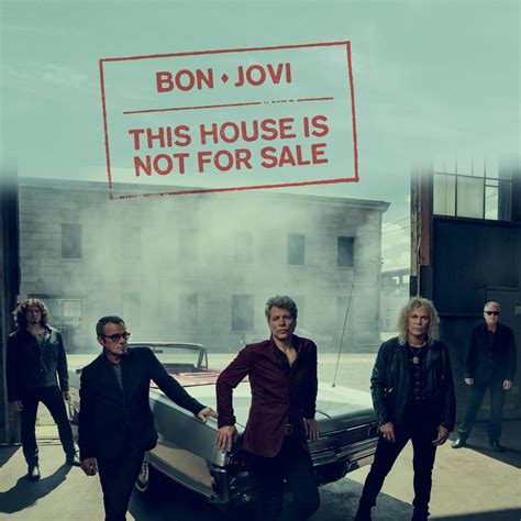 bon jovi this house is not for sale take metal|Bon Jovi house website.